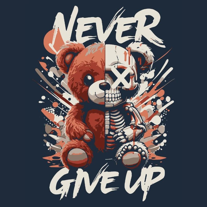Never Give Up - Teddy & Skull Motivation Design