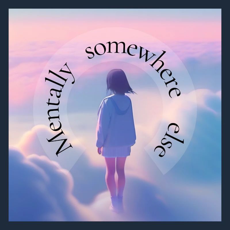 Mental Somewhere Else – Aesthetic Dreamscape
