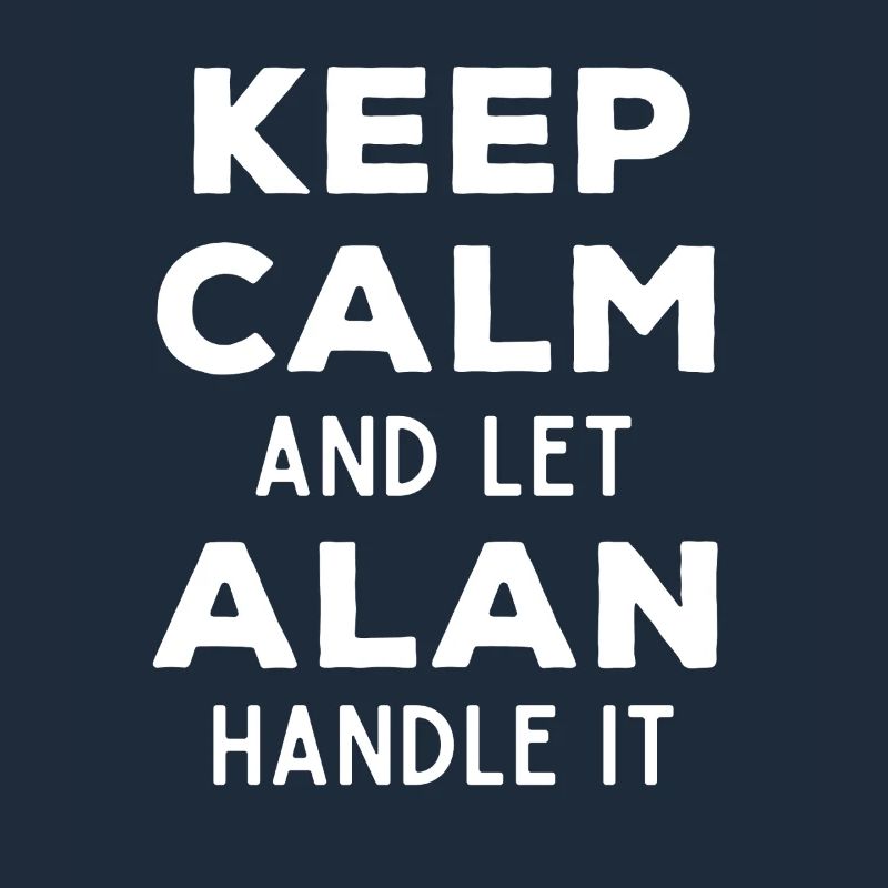 Keep Calm Lass Alan das regeln Lustiger Spruch