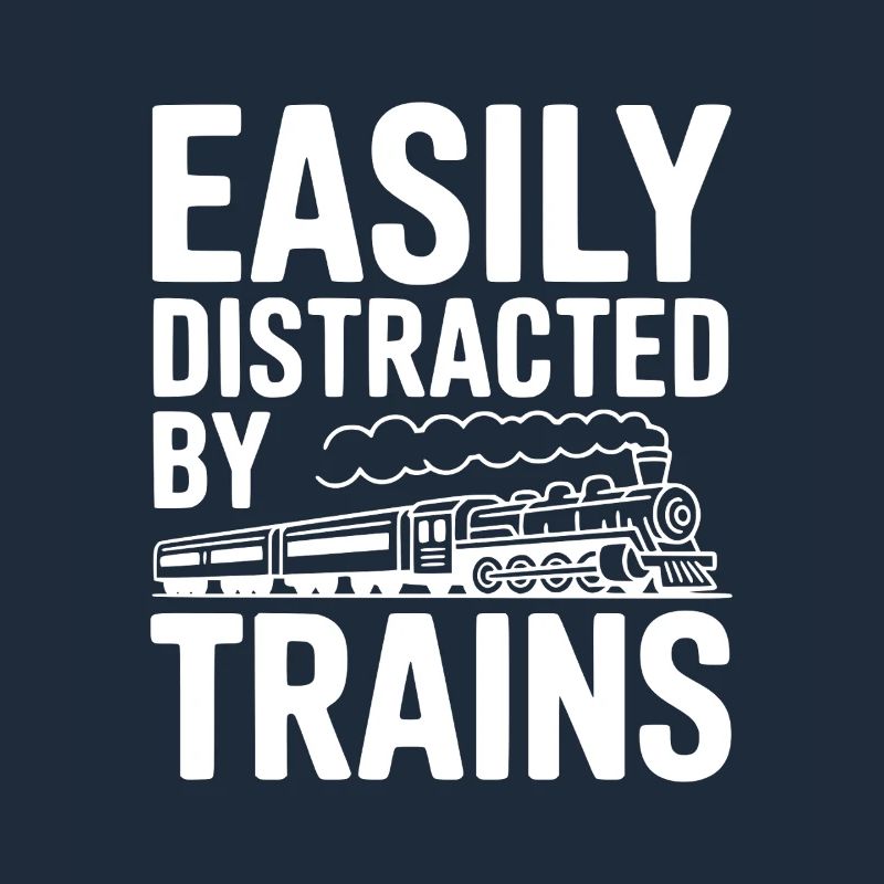 Easily Distracted by Trains