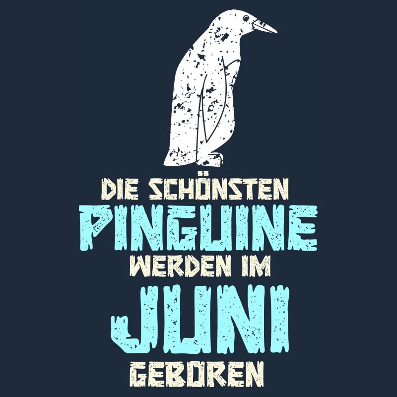 Juni Geburtstag Pinguin Spruch Lustig