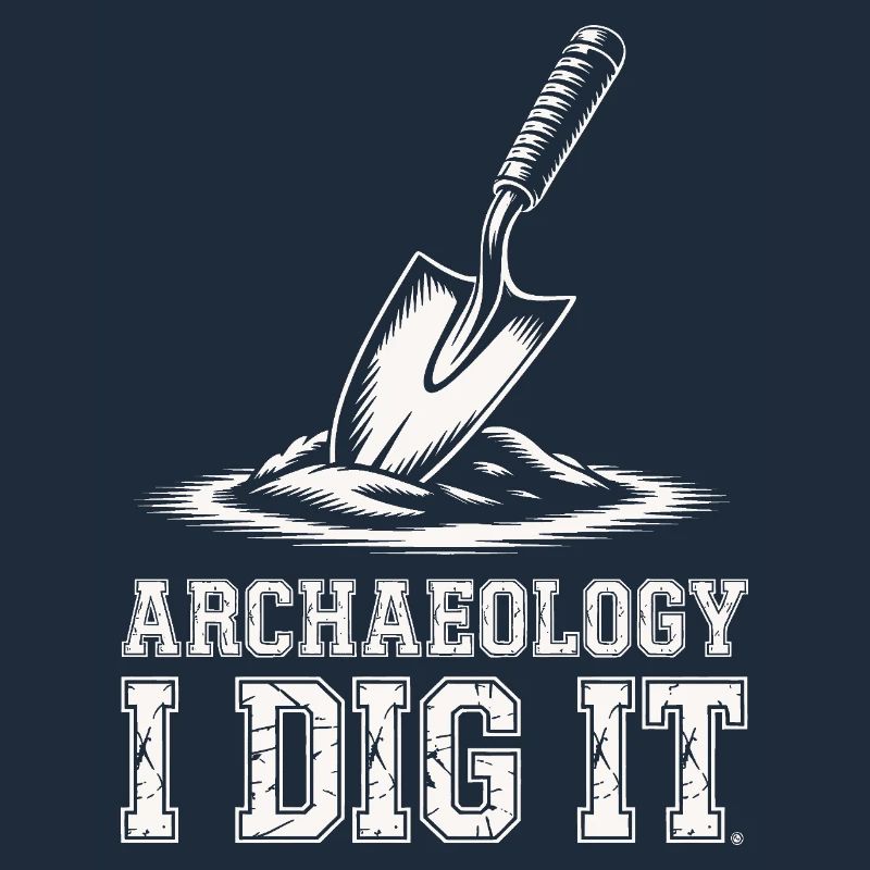 Archaeology Dig It Graphic