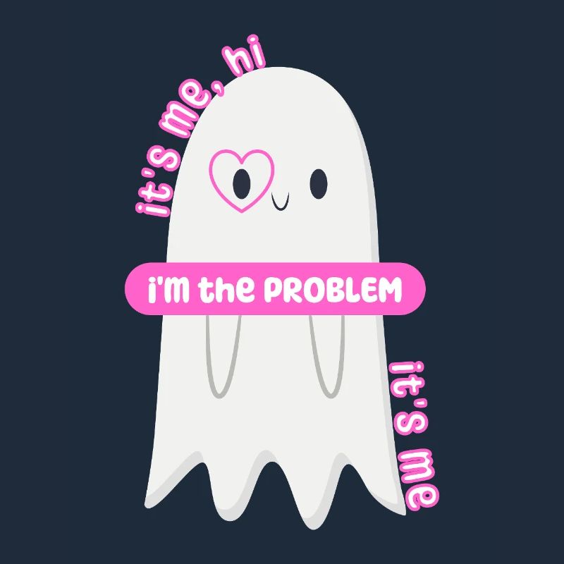 It's me, hi, I'm the PROBLEM