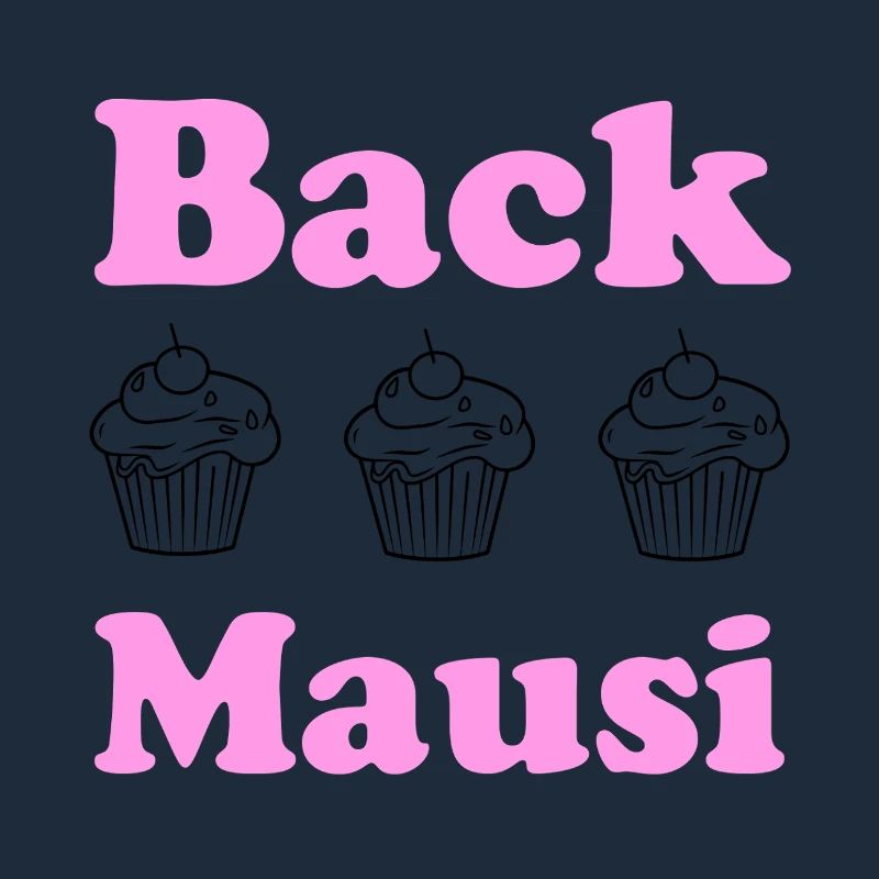 Back Mausi – Funny Gift Baking & Confectioner
