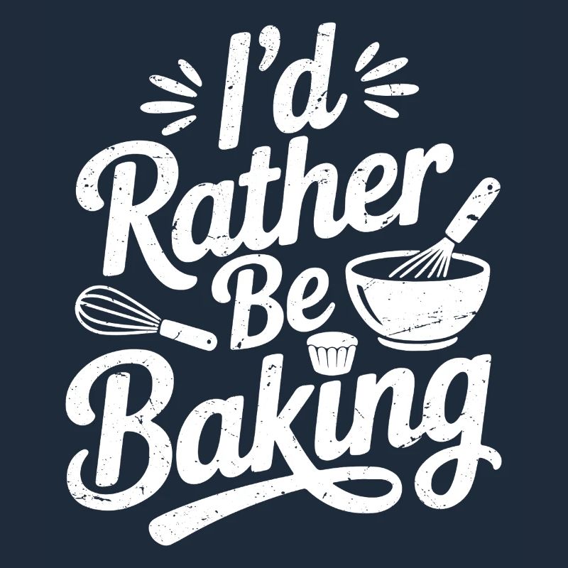 I'd rather be baking