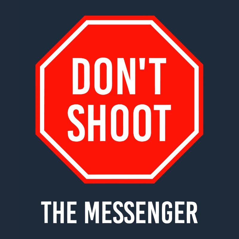 Ne tirez pas sur le messager