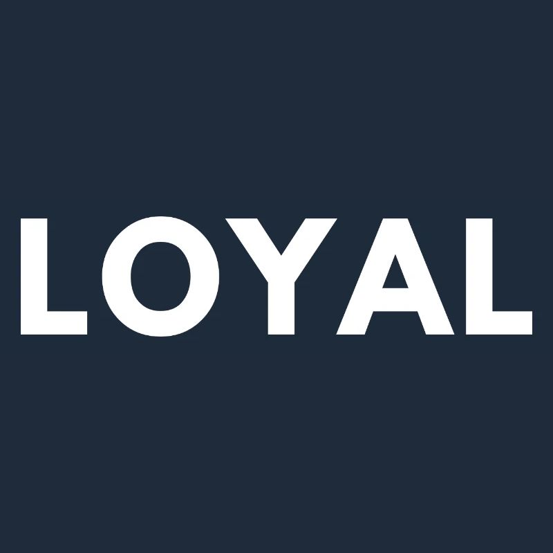 Loyal Loyalty