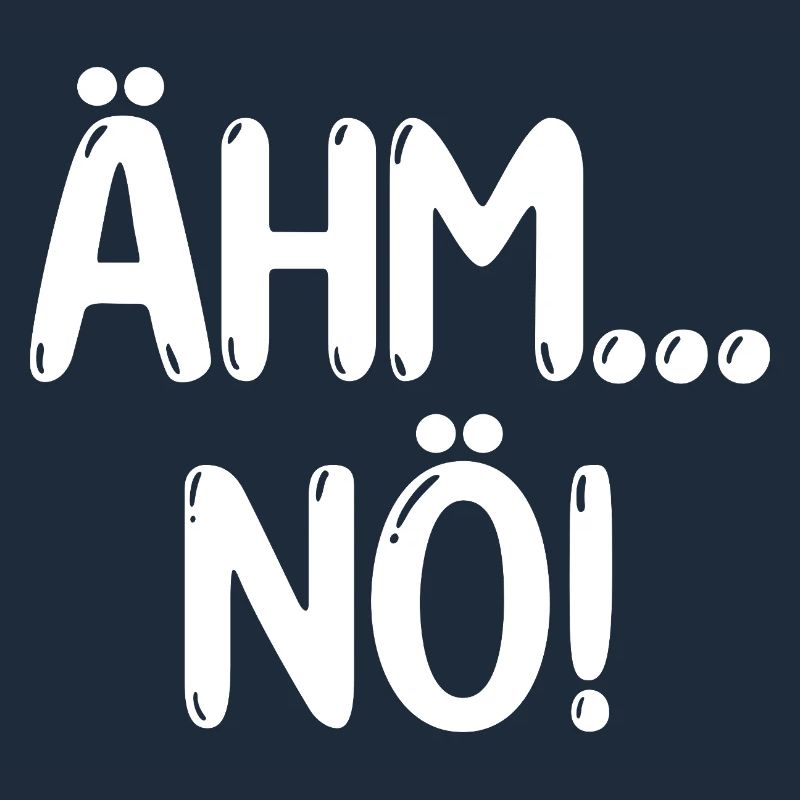 Ähm Nö Lustiger Spruch