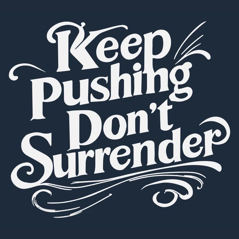 Keep Pushing Don't Surrender - Motivation Script W