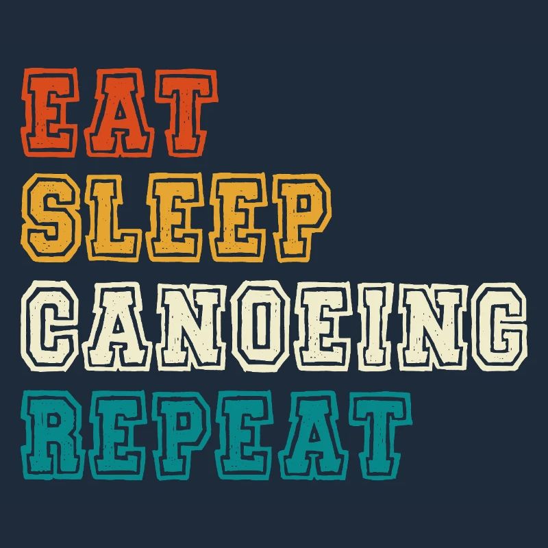 Eat Sleep Canoeing Repeat Farbblock