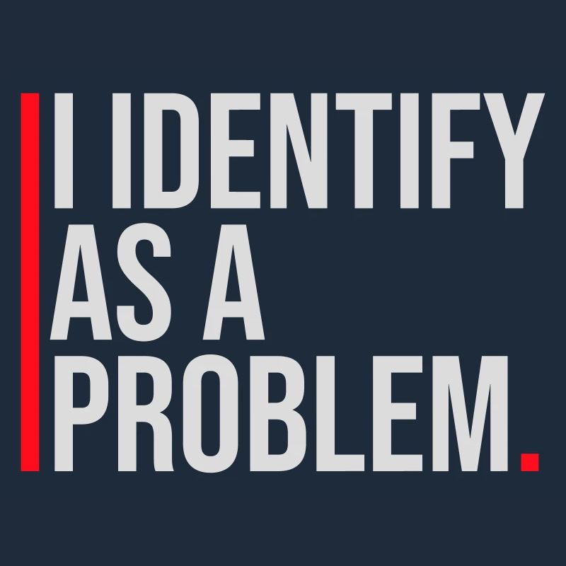 I Identify as a Problem Statement Frech Rebellisch