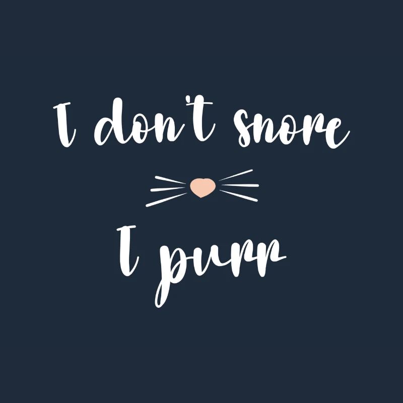 I don't snore I purr