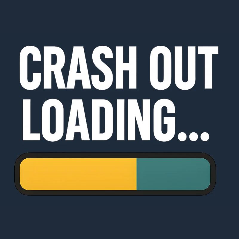 Crash Out Loading Bar, lustiger Spruch
