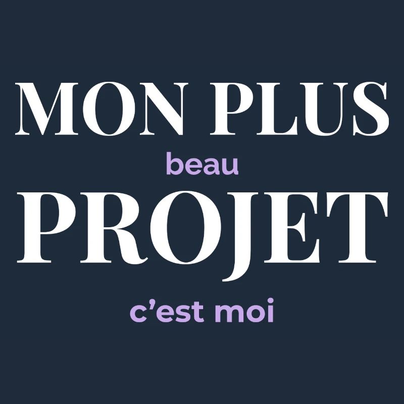 Mon Plus Beau Projet — C'est Moi