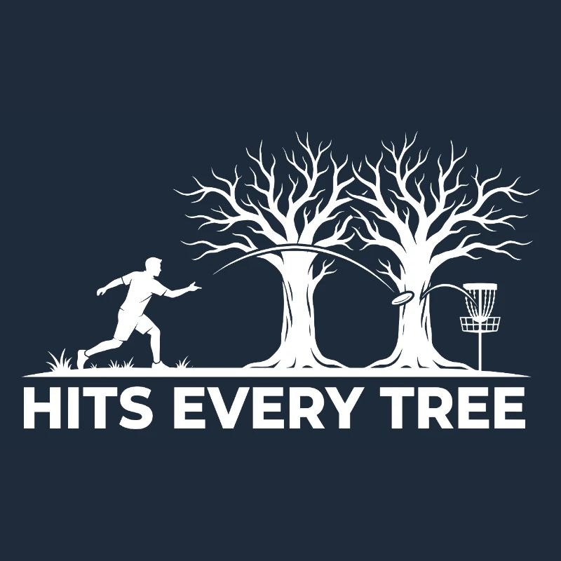 Hit Every Tree – Design drôle de disc golf