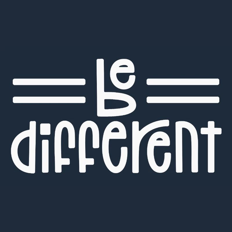 Be different