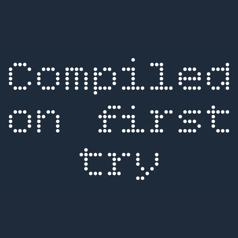 Compiled first try