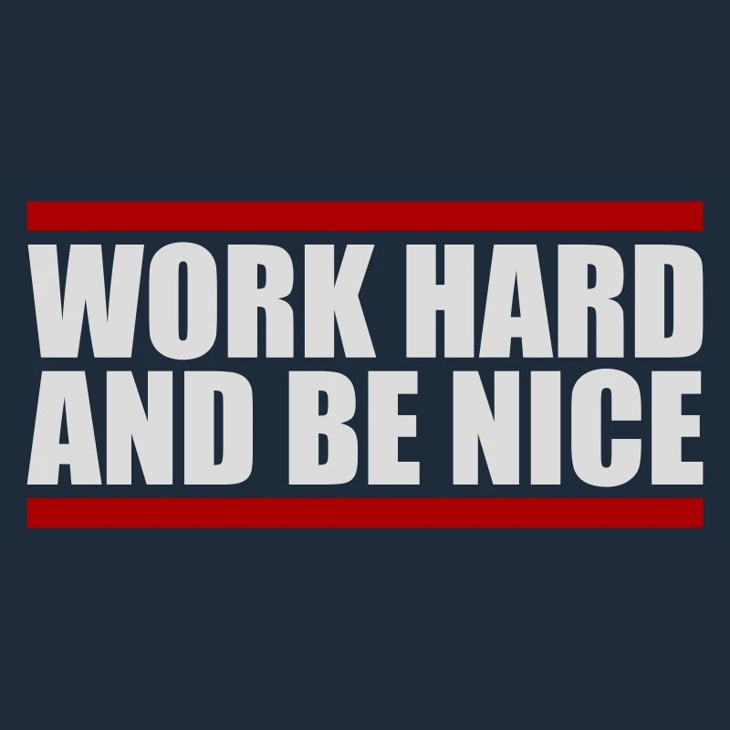 Work Hard Be Nice Motivation Positiver Geist Zitat