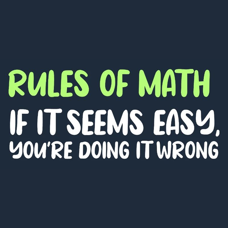 Rules of Math: Easy Seems Wrong