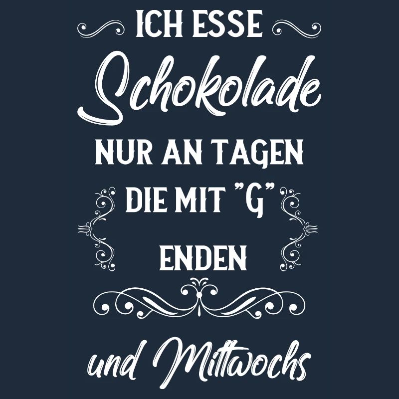Ich esse Schokolade Sprüche