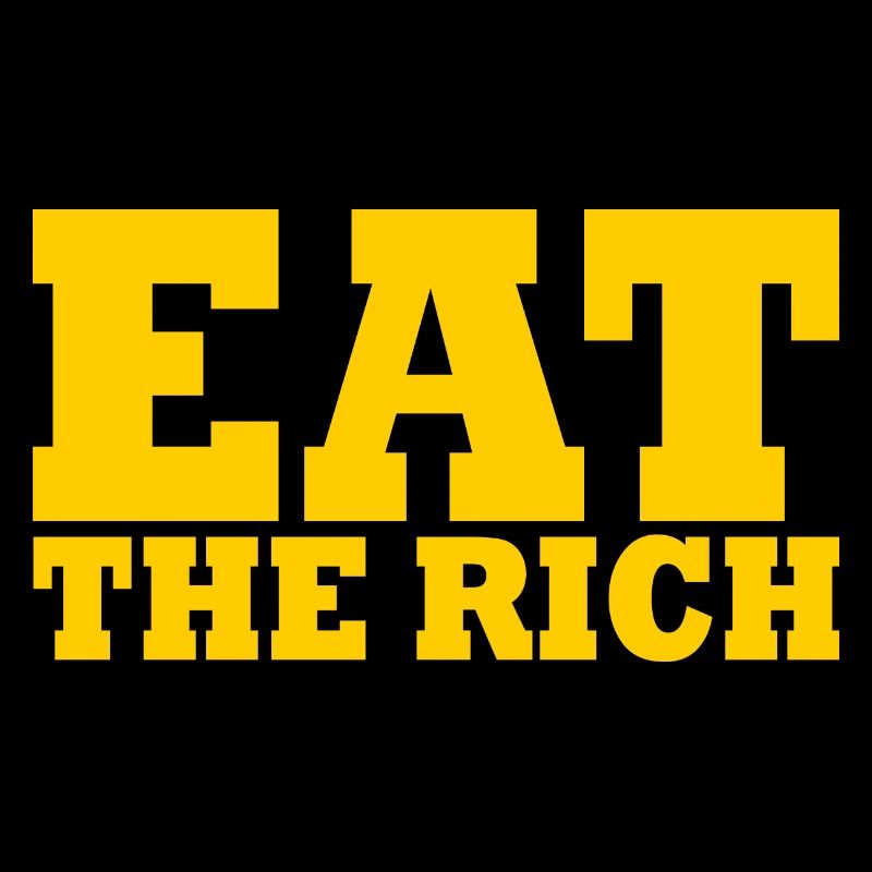 Eat the rich