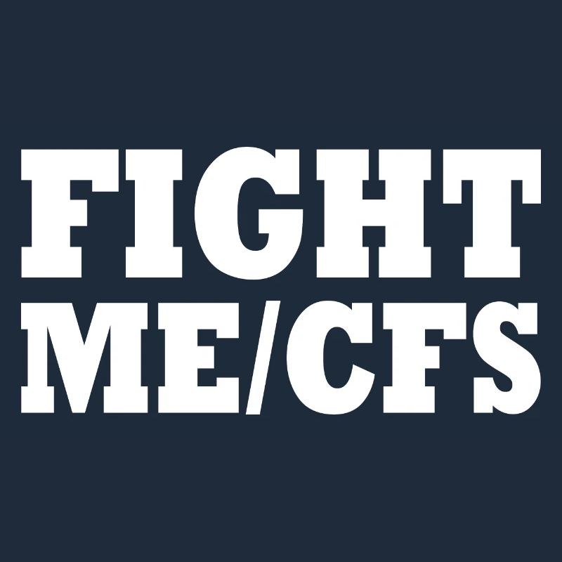 Me/cfs - fight me/cfs