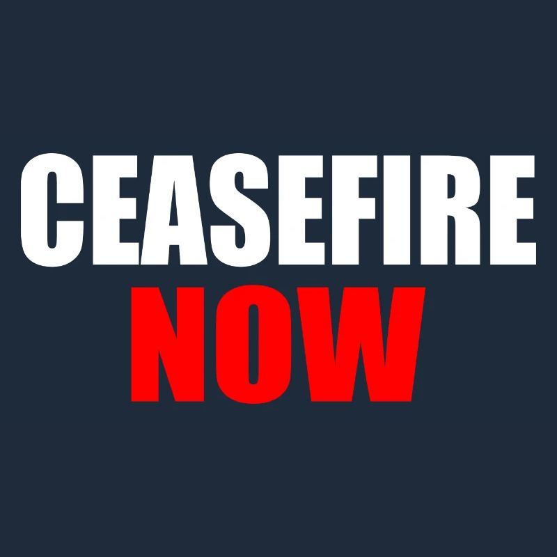 Ceasefire now