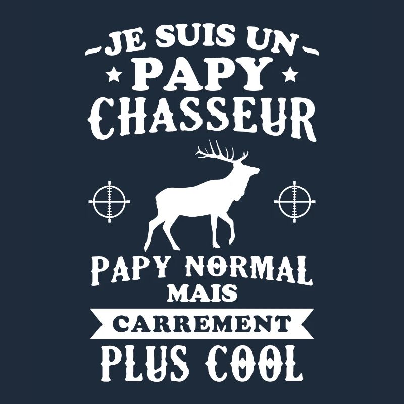 Je suis un papy chasseur comme un papy normal