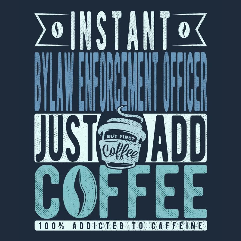 Agent d’application des règlements municipaux instantané Il suffit d’ajouter du café