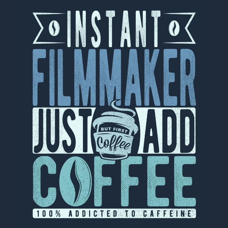 Instant Filmmaker Il suffit d’ajouter du café