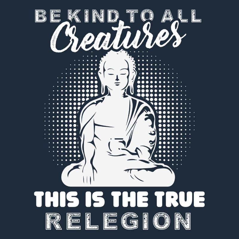 Buddha Be kind To All Creatures
