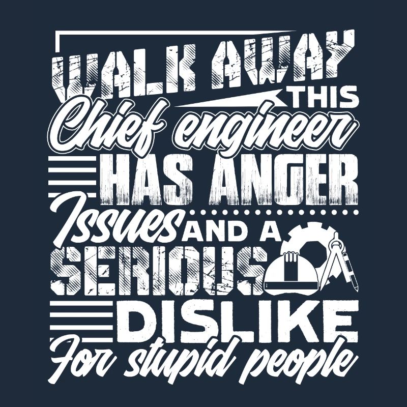Chief Engineer Has Anger Issues