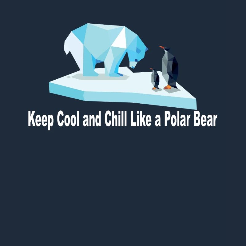 Keep Chill and Cool wie ein Eisbär
