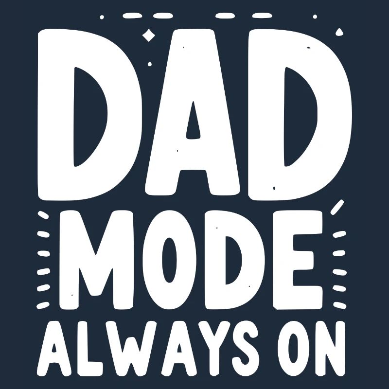 Papa-Modus: Immer eingeschaltet