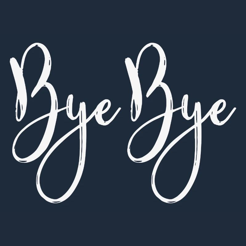 bye bye