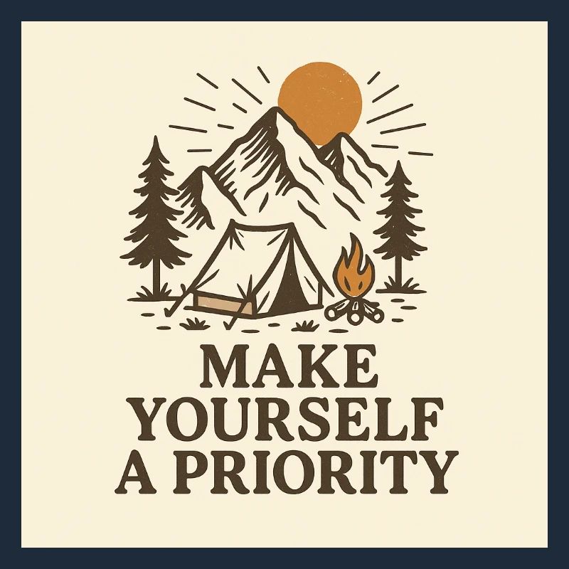 MAKE YOURSELF A PRIORITY