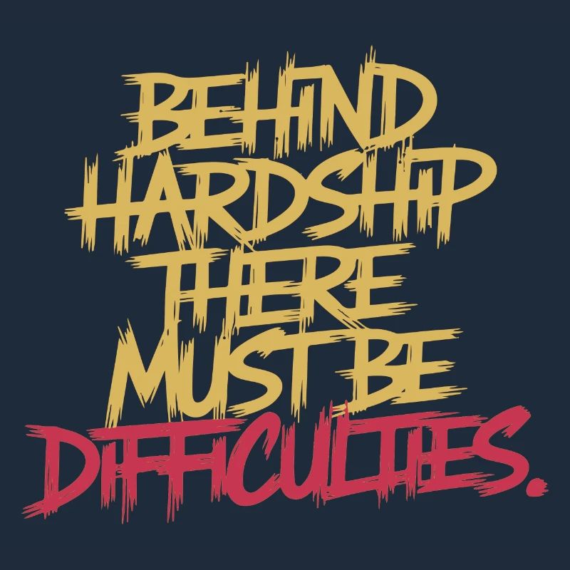 DERRIÈRE LES DIFFICULTÉS, IL DOIT Y AVOIR DES DIFFICULTÉS