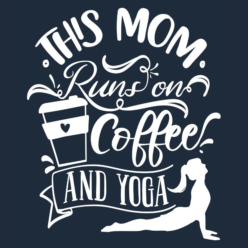 This Mom runs on Coffee and Yoga