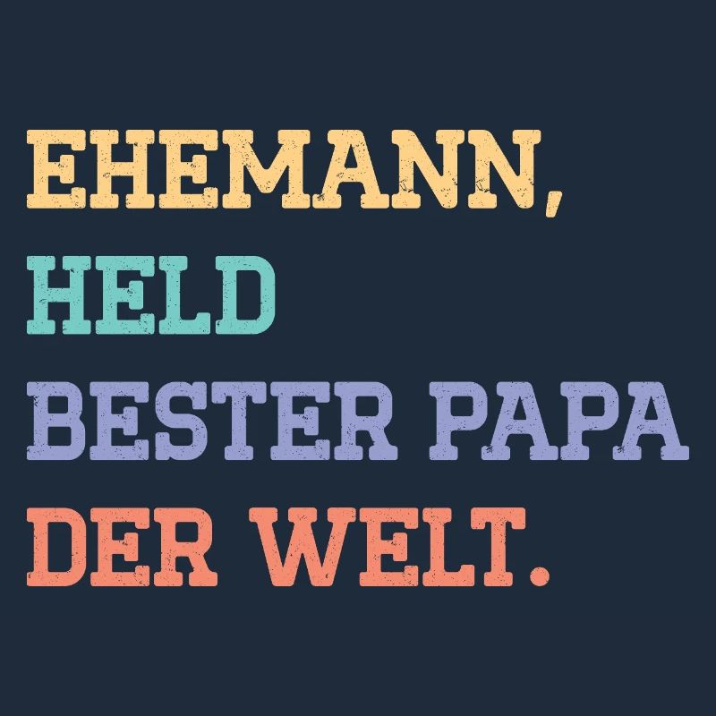EHEMANN, HELD, BESTER VATER DER WELT.