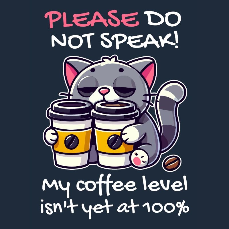 Bitte Nicht Sprechen, Kaffeepegel unter 100, Katze