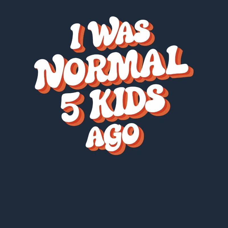 Ich War Normal Vor 5 Kindern
