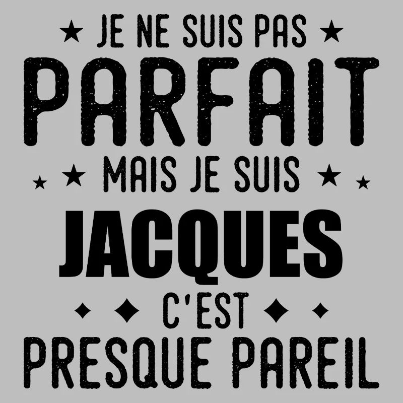 Jacques : authentique, imparfait, top, perfection