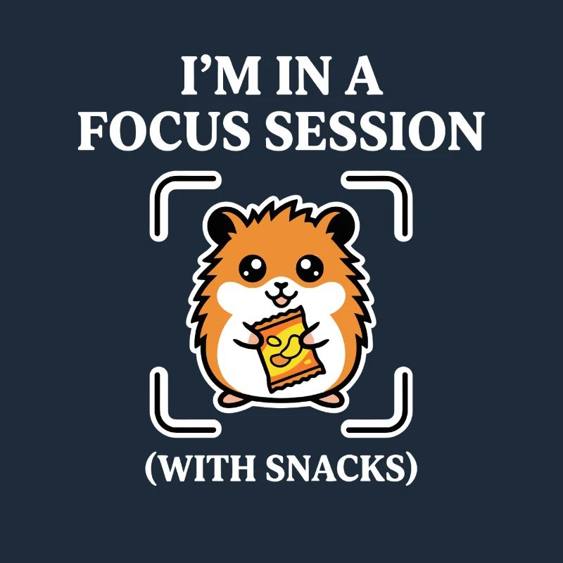 Focus Session With Snacks Hamster Humor