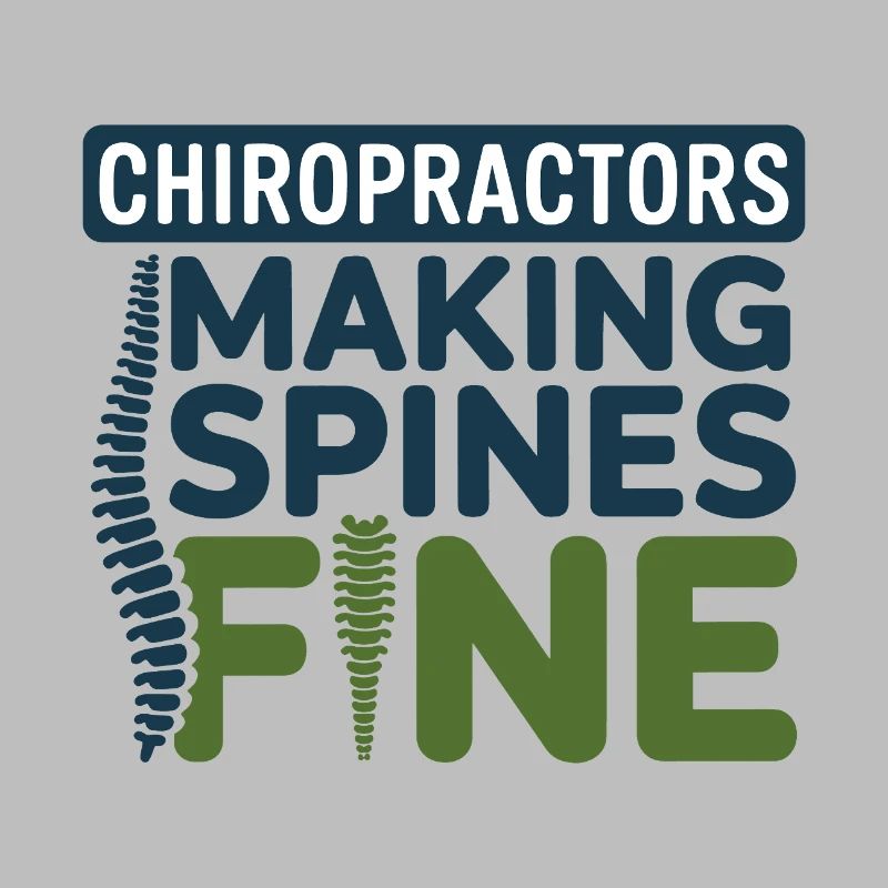 Chiropractor Making Spines Fine Professional DC 