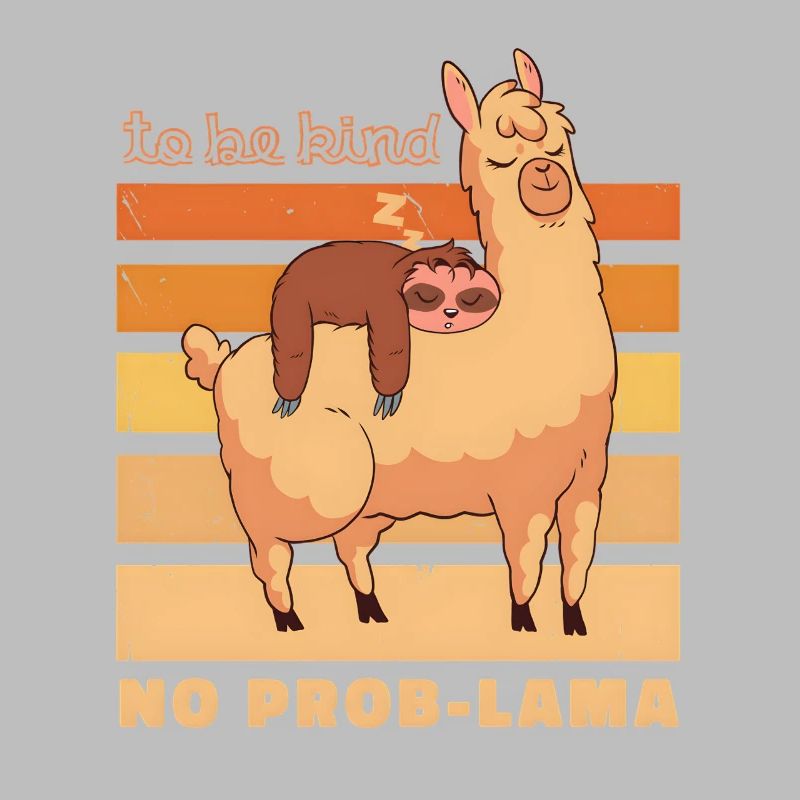 No Prob Llama & Sloth: Be Kind Retro Design