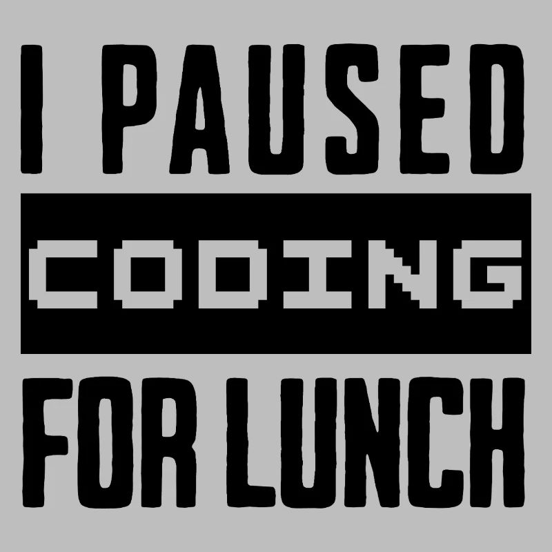 Nerd Coding , I Paused Coding for Lunch