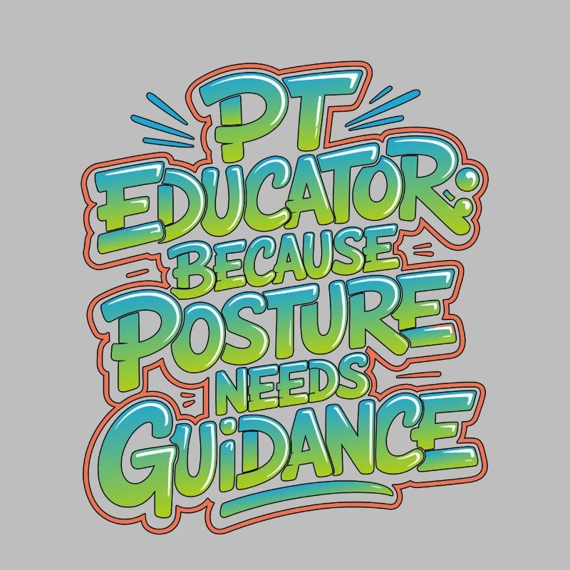 PT Educator Because Posture Needs Movement Therapy