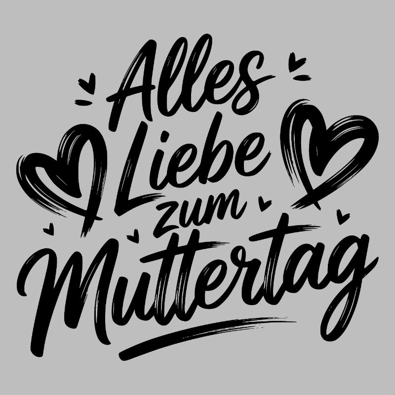 Mama Mutter - Alles Liebe zum Muttertag