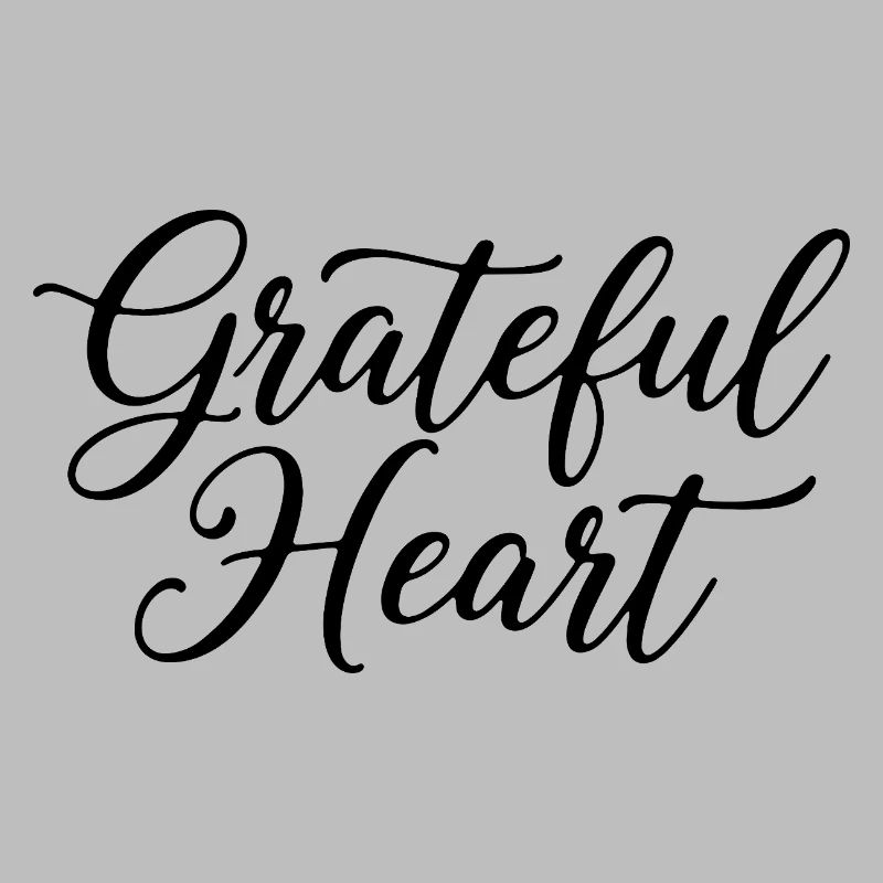 Grateful Heart Script
