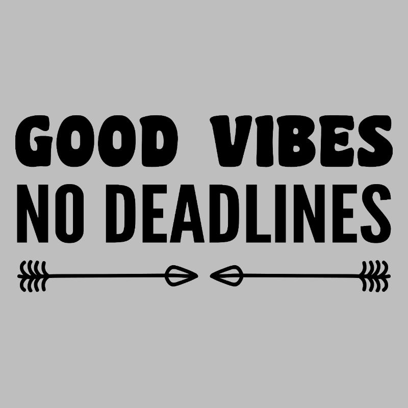 No deadlines